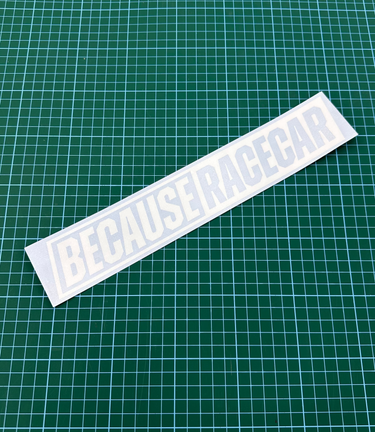 Because Racecar Window Sticker - Blade Performance UK