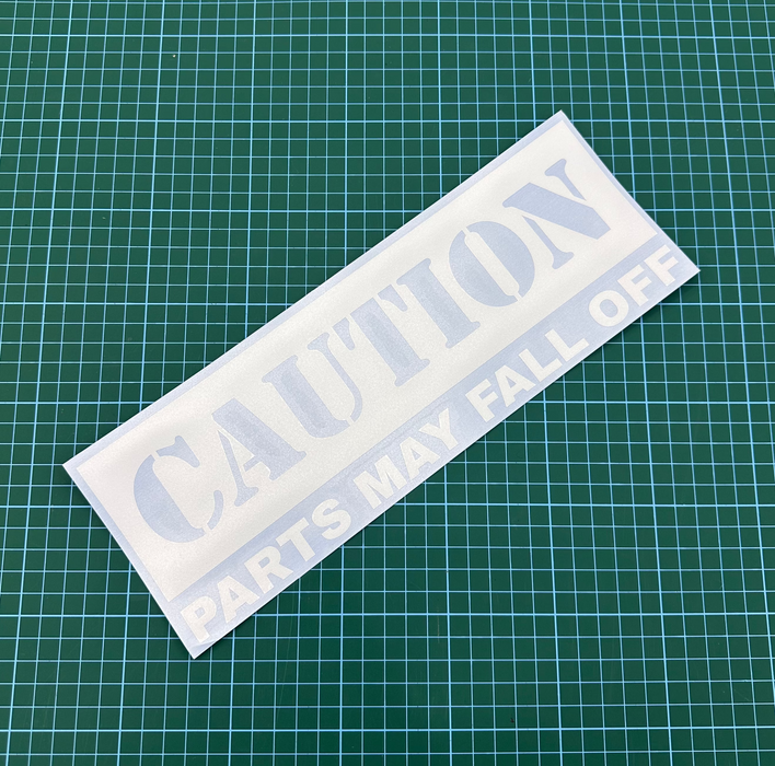 Caution Parts May Fall Off Window Sticker
