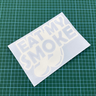 Eat My Smoke Car Window Sticker - Blade Performance UK